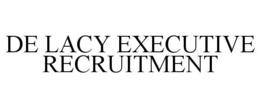 DE LACY EXECUTIVE RECRUITMENT