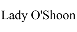 LADY O'SHOON