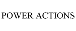 POWER ACTIONS