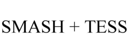 SMASH + TESS