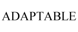 ADAPTABLE