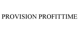 PROVISION PROFITTIME