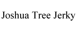 JOSHUA TREE JERKY