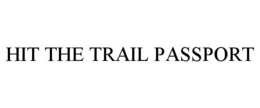 HIT THE TRAIL PASSPORT