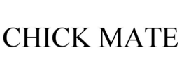 CHICK MATE
