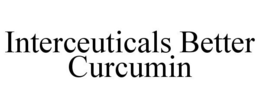 INTERCEUTICALS BETTER CURCUMIN