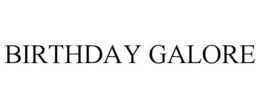 BIRTHDAY GALORE