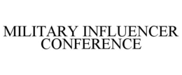 MILITARY INFLUENCER CONFERENCE