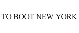 TO BOOT NEW YORK
