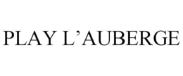 PLAY L'AUBERGE