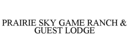 PRAIRIE SKY GAME RANCH & GUEST LODGE