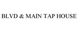 BLVD & MAIN TAP HOUSE
