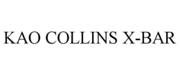 KAO COLLINS X-BAR