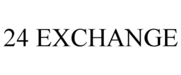 24 EXCHANGE