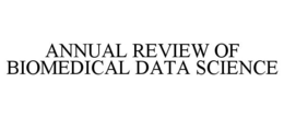 ANNUAL REVIEW OF BIOMEDICAL DATA SCIENCE