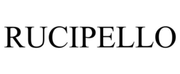 RUCIPELLO