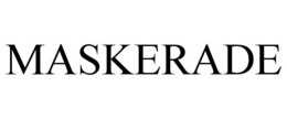 MASKERADE