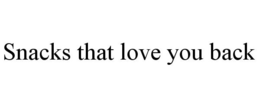 SNACKS THAT LOVE YOU BACK
