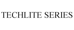 TECHLITE SERIES