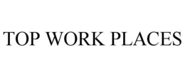 TOP WORK PLACES