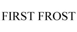 FIRST FROST