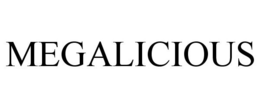 MEGALICIOUS