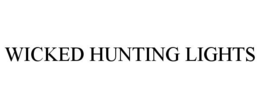 WICKED HUNTING LIGHTS