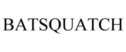 BATSQUATCH