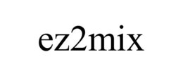 EZ2MIX