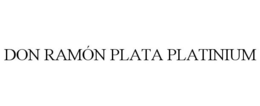 DON RAMÓN PLATA PLATINIUM
