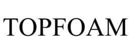 TOPFOAM