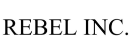 REBEL INC.