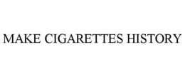 MAKE CIGARETTES HISTORY