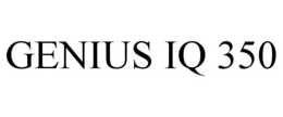 GENIUS IQ 350
