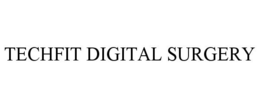 TECHFIT DIGITAL SURGERY