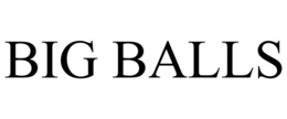 BIG BALLS