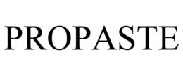 PROPASTE