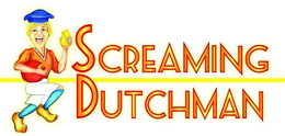 SCREAMING DUTCHMAN