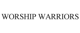 WORSHIP WARRIORS