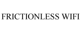 FRICTIONLESS WIFI