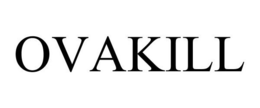 OVAKILL