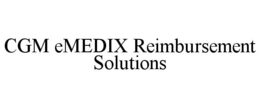 CGM EMEDIX REIMBURSEMENT SOLUTIONS
