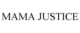 MAMA JUSTICE