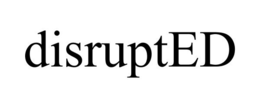 DISRUPTED