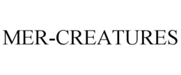 MER-CREATURES