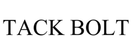 TACK BOLT