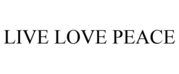LIVE LOVE PEACE