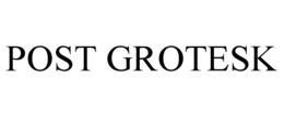 POST GROTESK