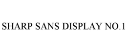SHARP SANS DISPLAY NO.1