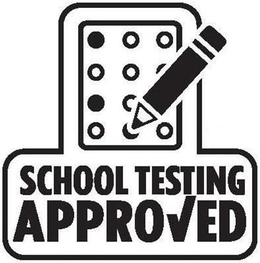 SCHOOL TESTING APPROVED